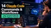 14 Claude Code Commands That Saved Me 100+ Hours of Coding